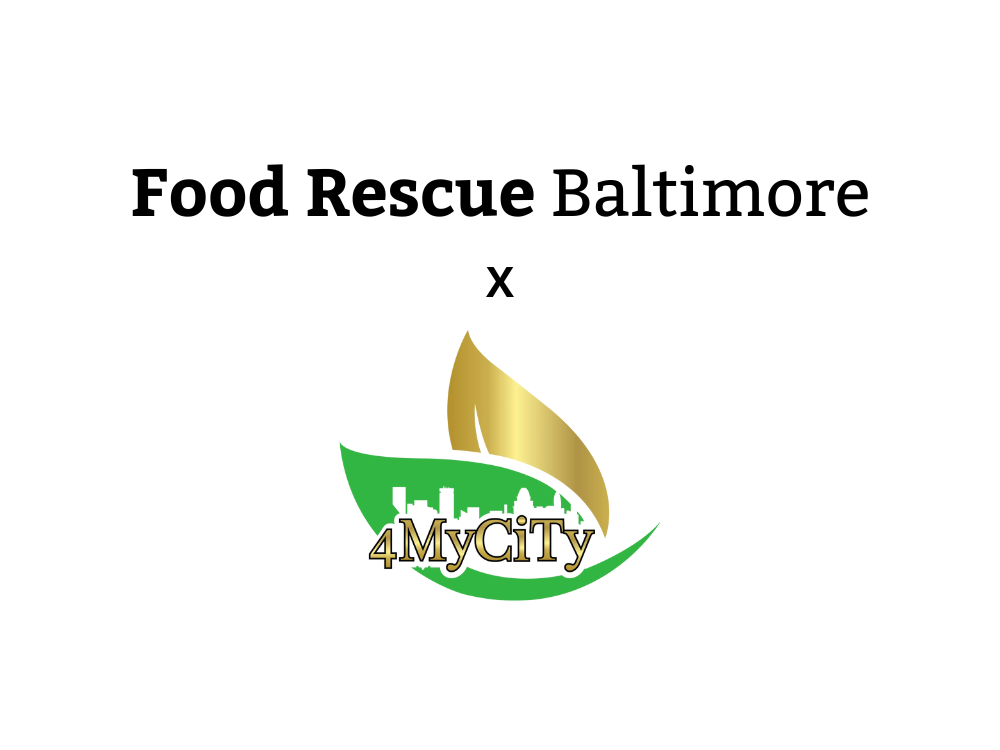 Food Rescue Baltimore & 4MyCiTy